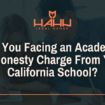 Are You Facing an Academic Dishonesty Charge From Your California School?